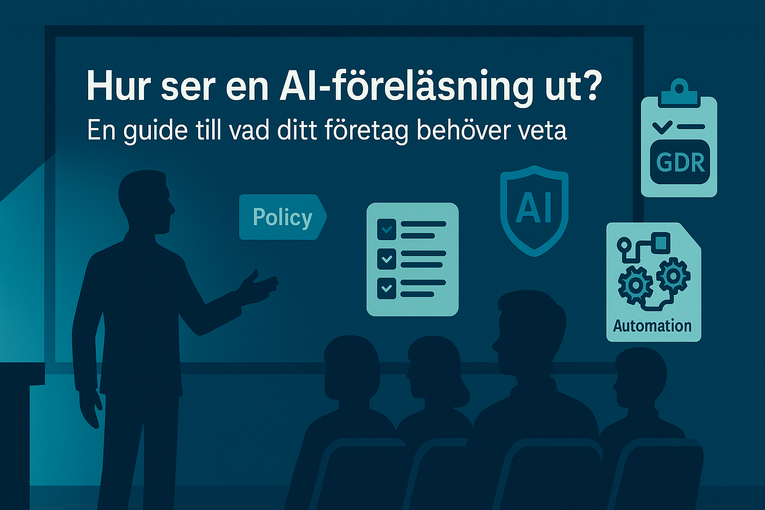 Hur ser en AI-föreläsning ut? En guide till vad ditt företag behöver veta.